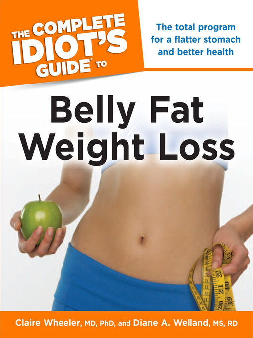 Title details for The Complete Idiot's Guide to Belly Fat Weight Loss by Claire Wheeler, MD Ph.D. - Available